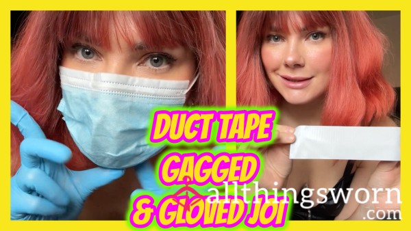 Duct Tape Gagged & Gloved JOI