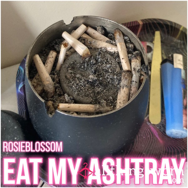 Eat My Ashtray