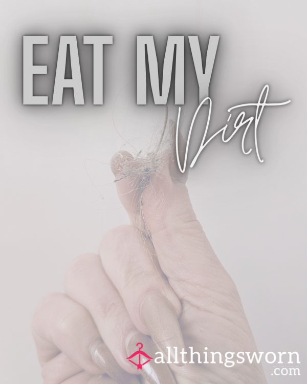 Eat My Dirt Loser...