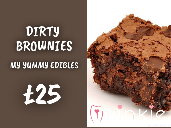 Eat Your Very Own Kinky Brownies ! Freshly Prepared By Yours Truly And Created By Your Mind...Ingredients Are Down To You !!