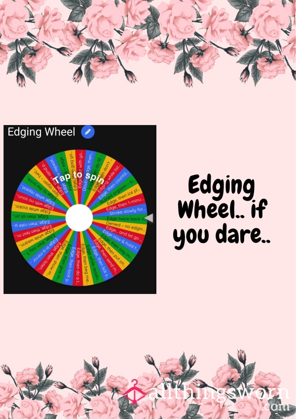 Edging Wheel - Are You Brave?
