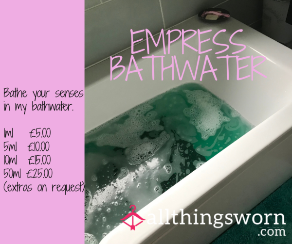Empress Bath Water