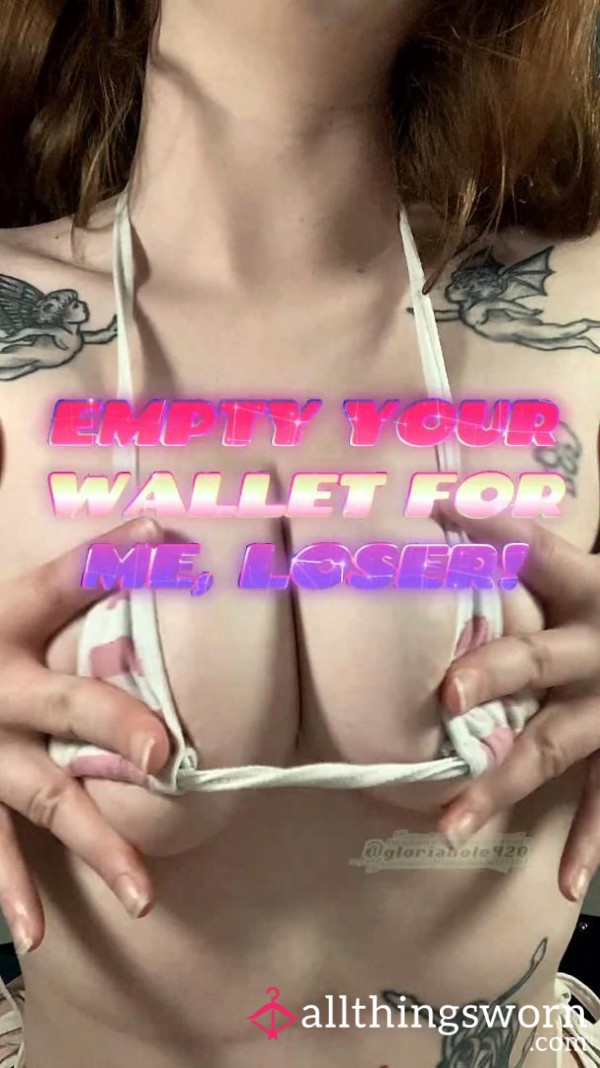 Empty Your Wallet For Me, LOSER