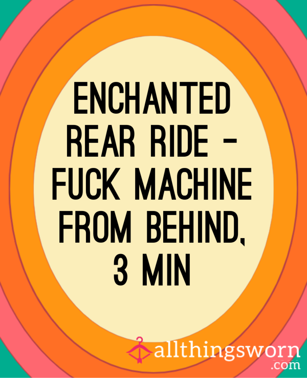 ✨ Enchanted Rear Ride – F**k Machine From Behind, 3 Min 🌿🧚‍♀️