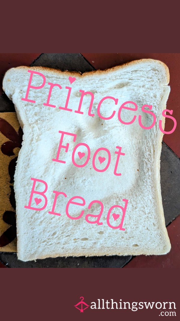 Foot Bread – Freshly Stepped And Ready To Serve