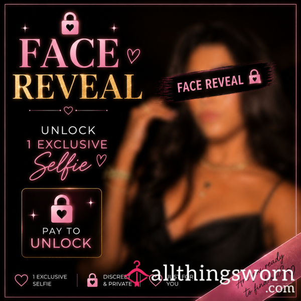 ✨ Face Reveal ✨ Unlock 1 Exclusive Selfie 🔒