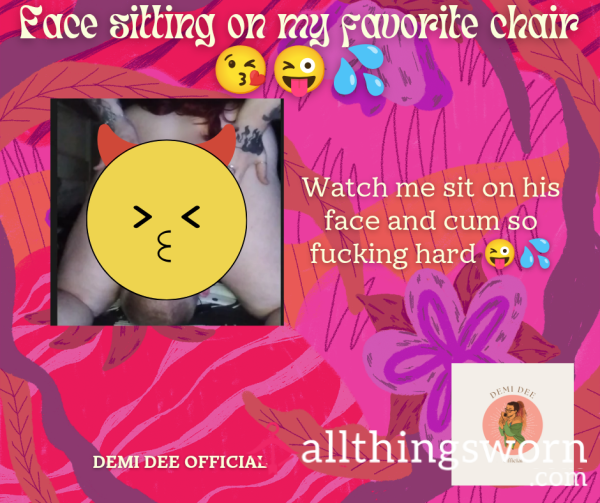 💦👅 Face Sitting On My Favorite Chair👅💦