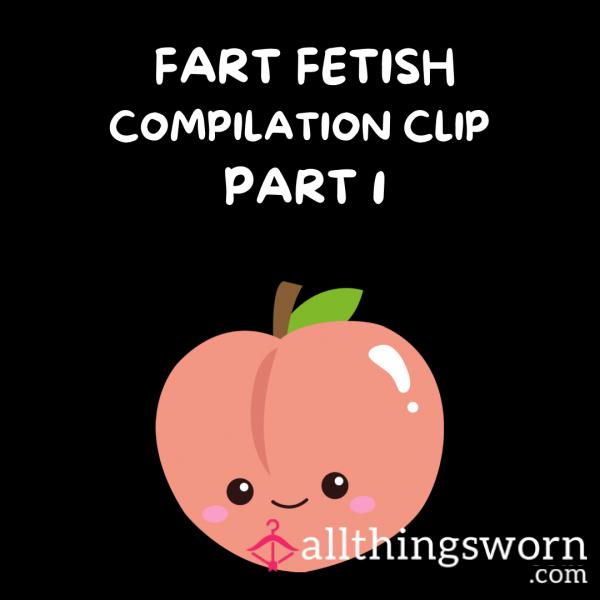 FART FETISH COMPILATION PART 1