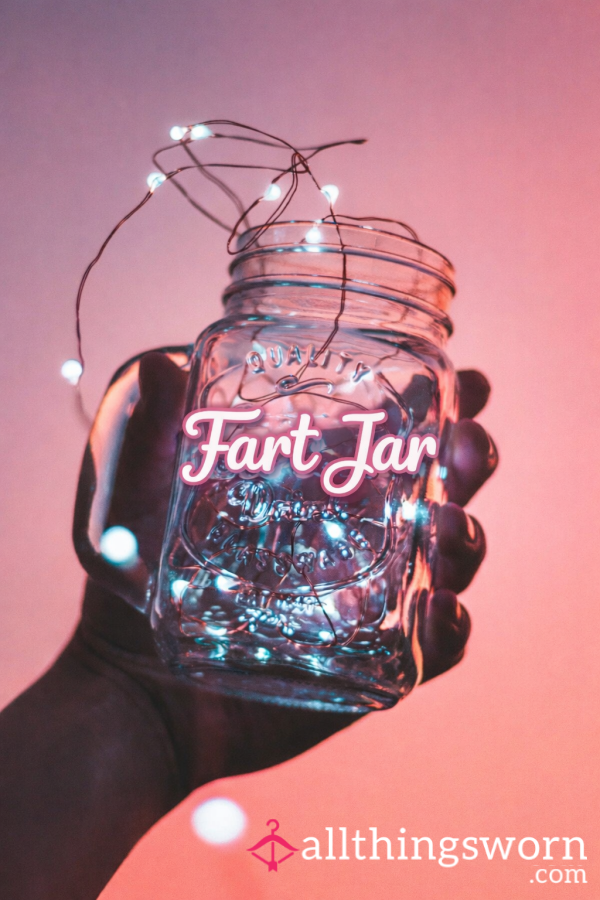 Farts In A Jar; Fresh, Filthy, And Sealed Just For You𖨆☜︎