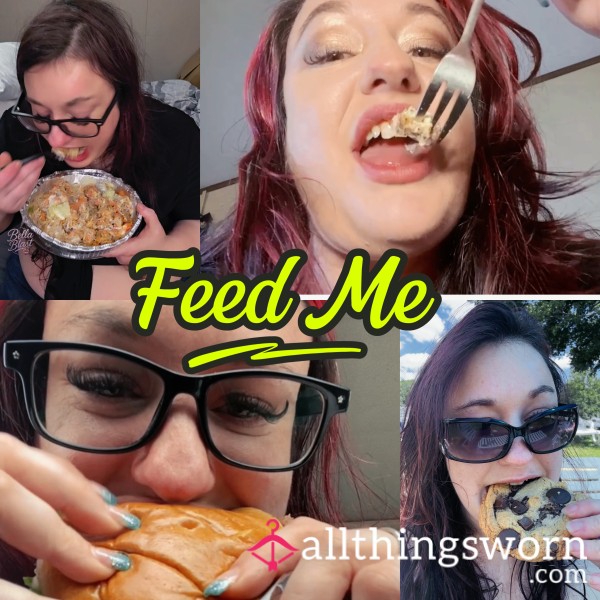 🍽 Feed Me A Full Meal. You Get What Comes After.   You Pick.