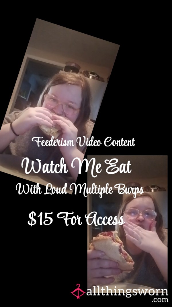 Feederism Video| Watch Me Eat| Eating Breakfast Sandwich| Loud Burping And Messy Eating