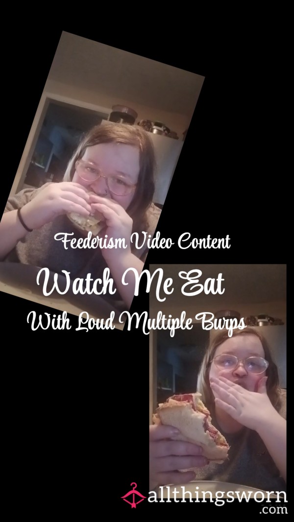 Feederism Video| Watch Me Eat| Eating Breakfast Sandwich| Loud Burping And Messy Eating