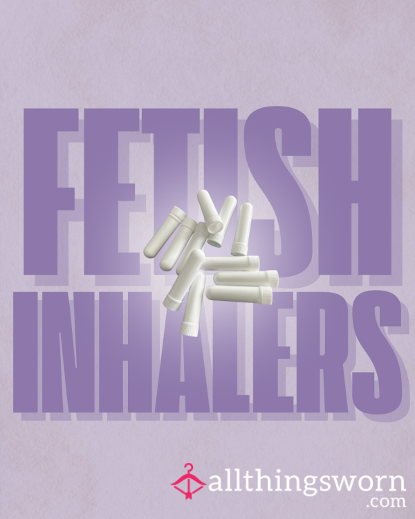 Fetish Inhalers