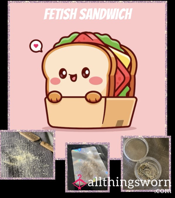 Fetish Sandwiches 😜😈