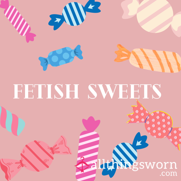 Fetish Sweets