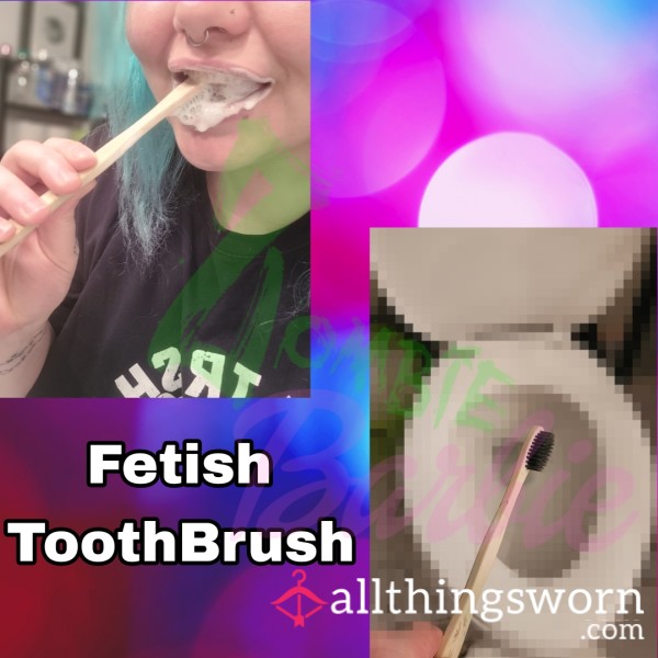 Fetish Toothbrushes