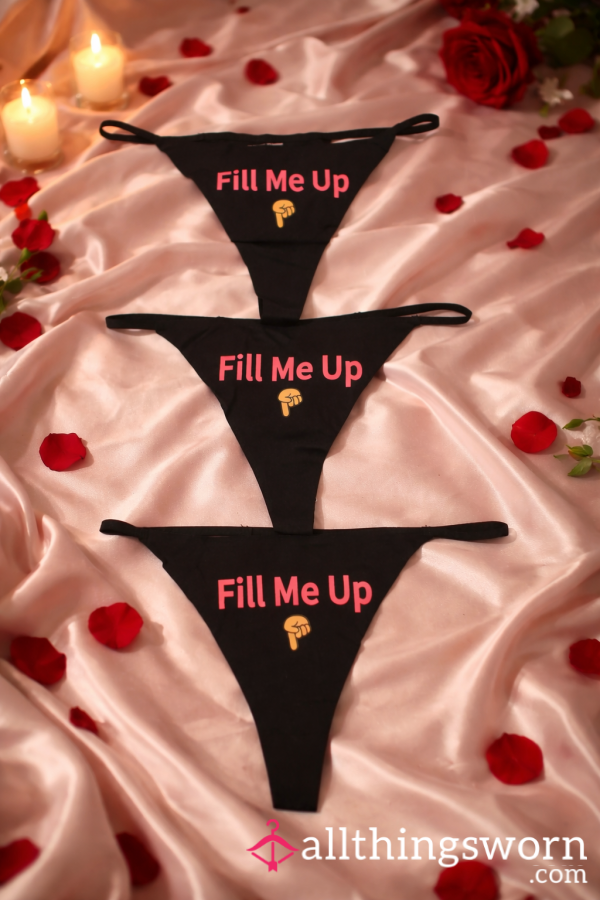 "Fill Me Up" Worn Thongs 😈