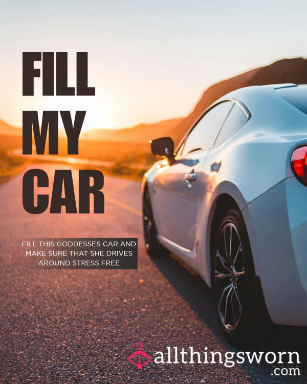 Fill Up This Goddesses Car