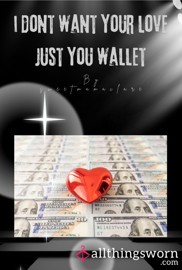 💸 Findom Erotic Story  I Don’t Want Your Love Just Your Wallet – SweetMamaClare 💋