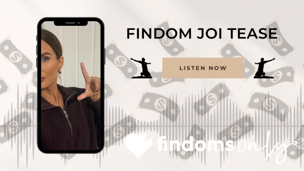 Findom JOI Tease Audio Clip (1 Min 46 Secs)