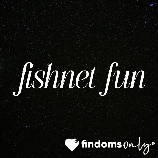Fishnet Fun