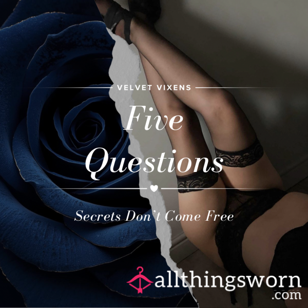 Five Questions ⋆ Secrets Don’t Come Free