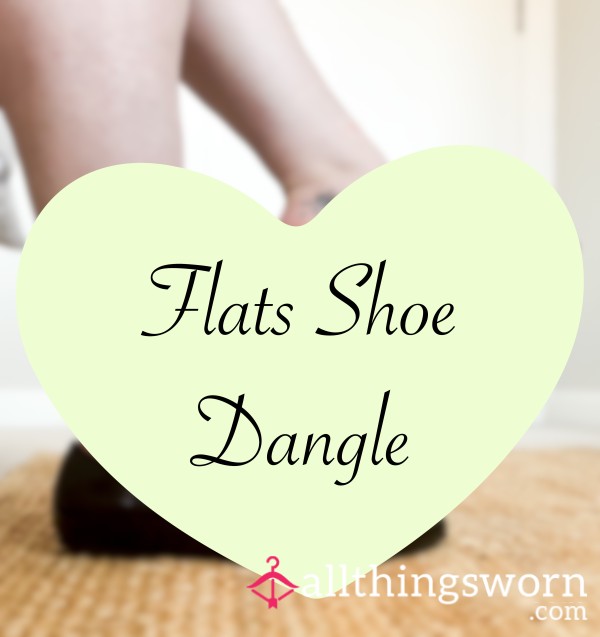 Flats Dangle 🥿