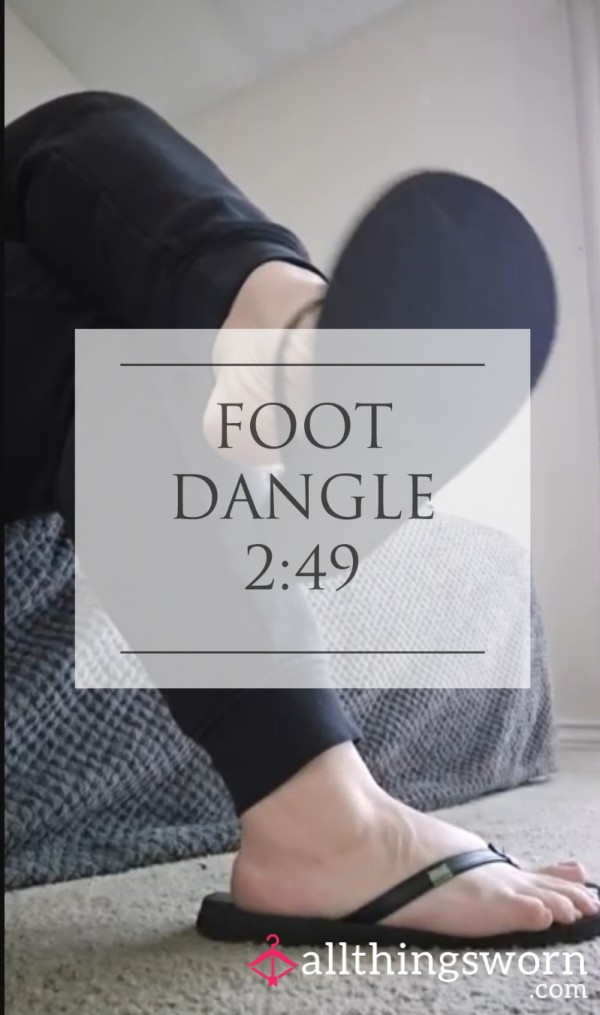 Flip Flop Dangle Video - 2:49