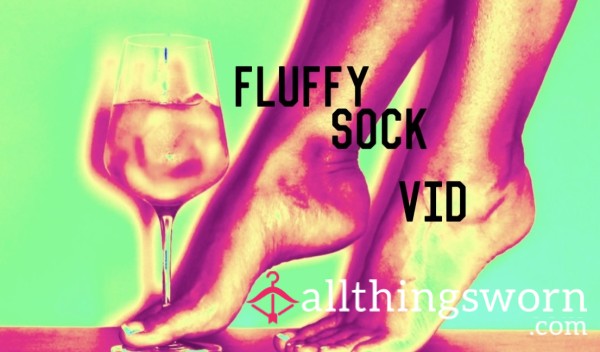 Fluffy Socks Video