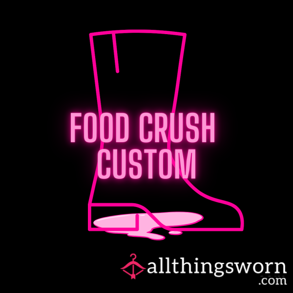👣 Food Crush Custom Video – Bare Feet, Nylons, Sneakers Or Boots 👠