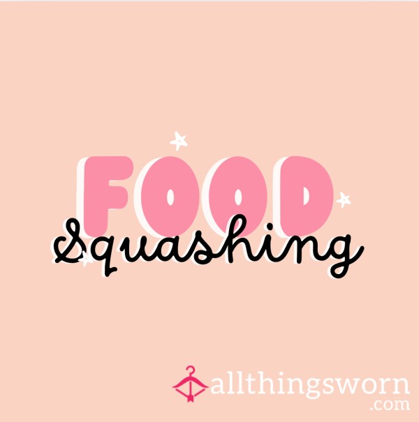 Food Squashing 🍆