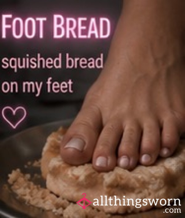 Foot Bread