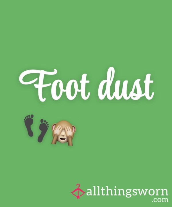 Foot Dust👣