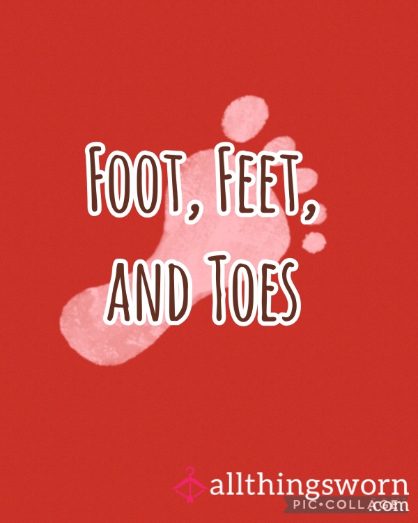 Foot, Feet, And Toes
