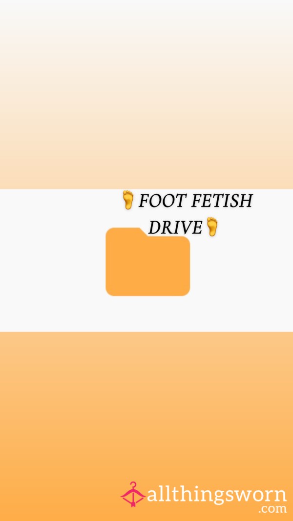 🦶 Foot Fetish Drive 🦶