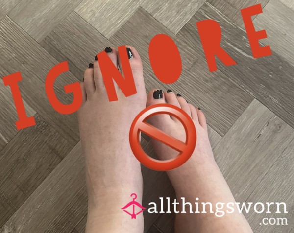 Foot Ignore 🦶🙈