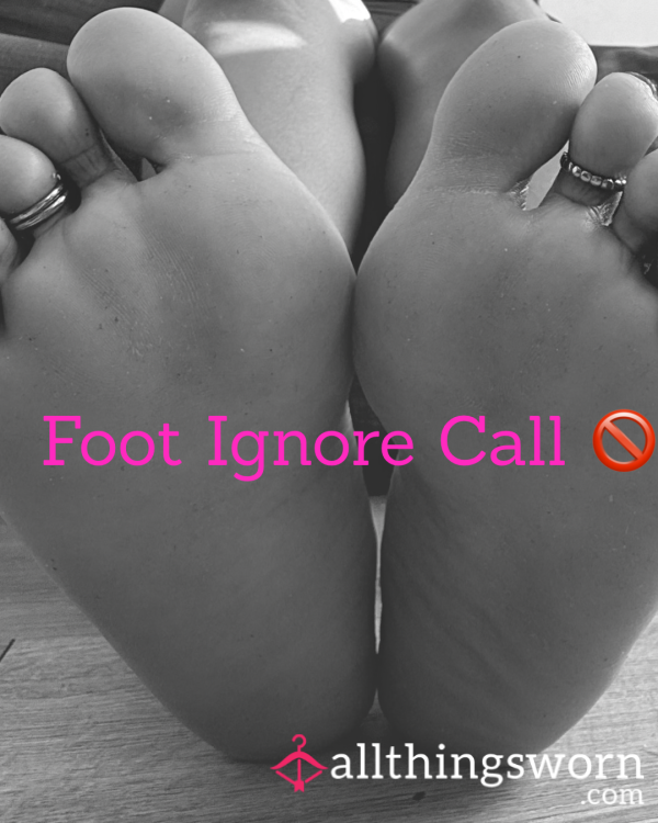 Foot Ignore Calls