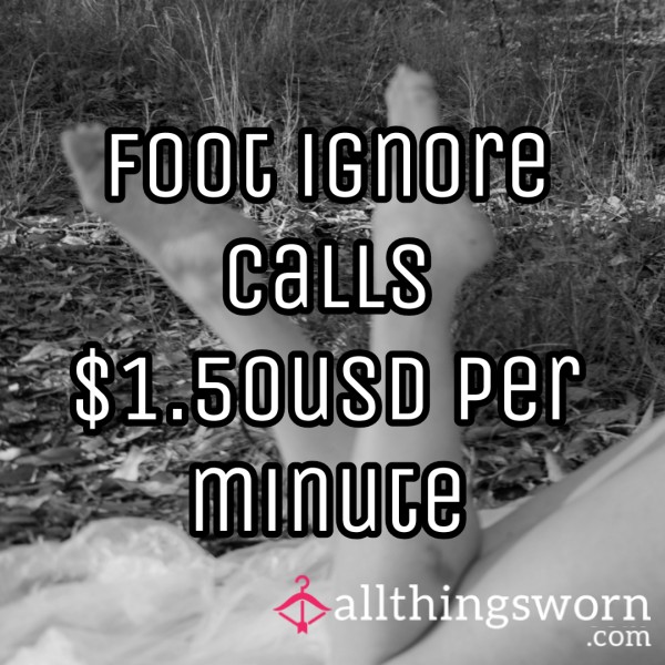 Foot Ignore Calls