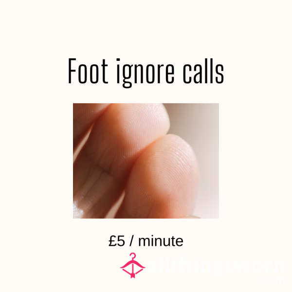 Foot Ignore Calls