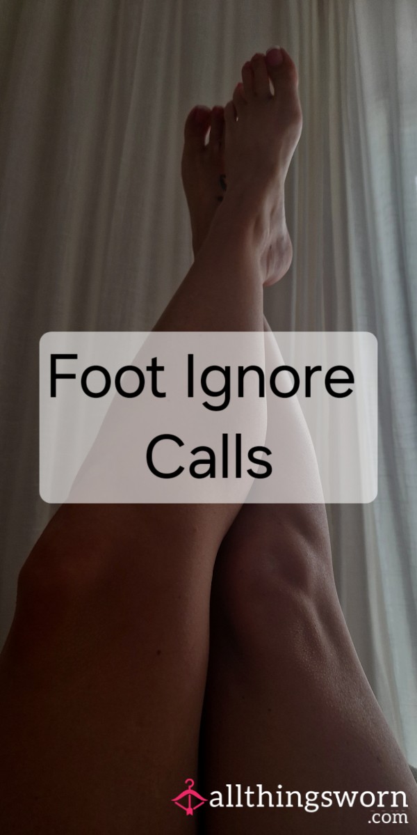 Foot Ignore Calls