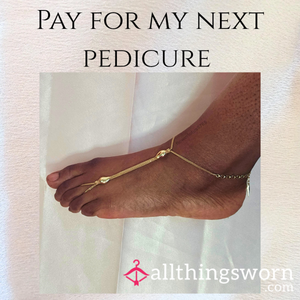 FOOT LOVERS: Pay For My Pedicure!