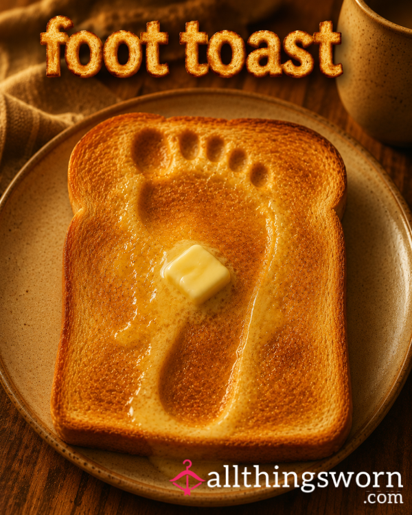 Foot Toast/bread