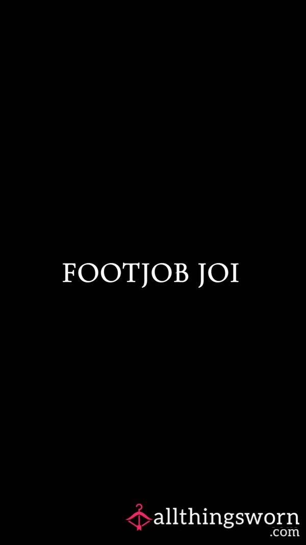 FOOTJOB JOI 💦