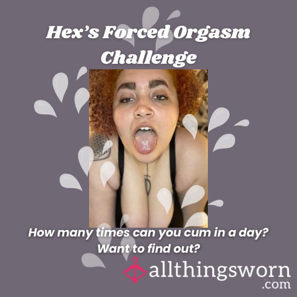 Imposed/Multiple Orgasm Challenge