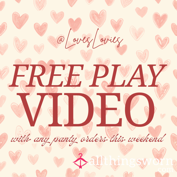 Free Play Video With All Panty Orders
