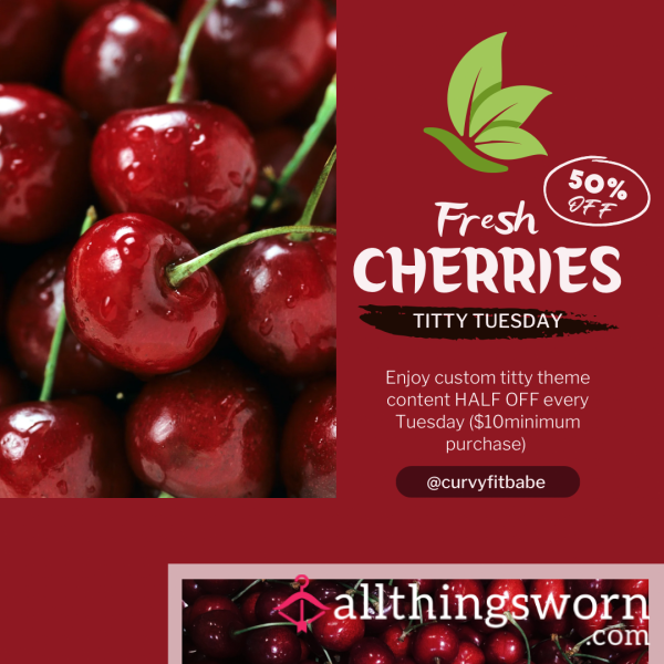Fresh Cherries: A Weekly TITTY TUESDAY Special