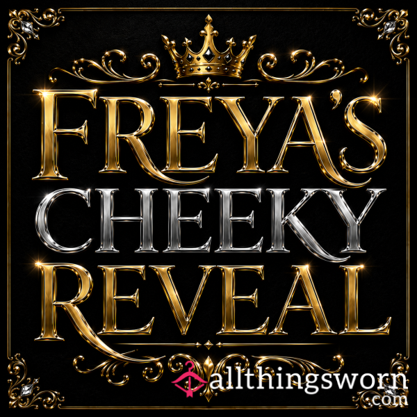 Freya’s Cheeky Reveal 😈