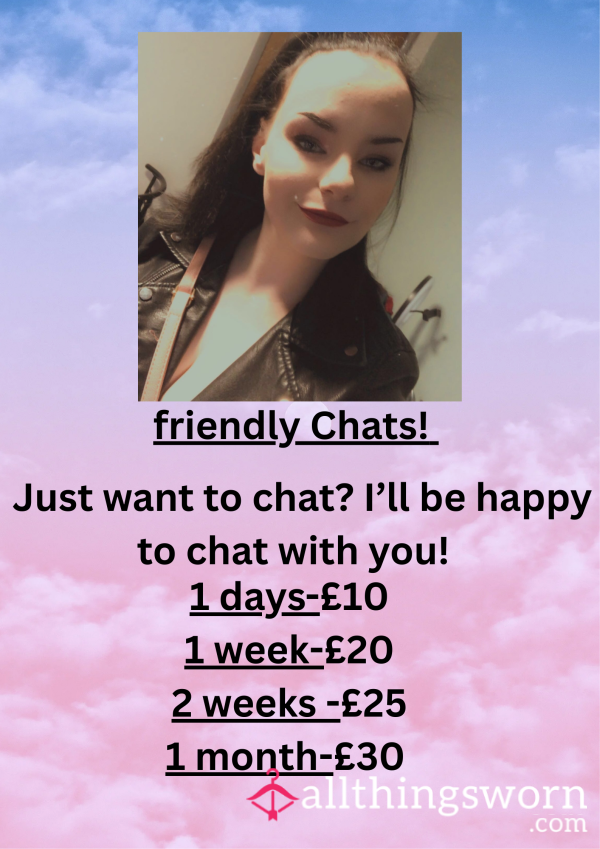 Friendly Chats!