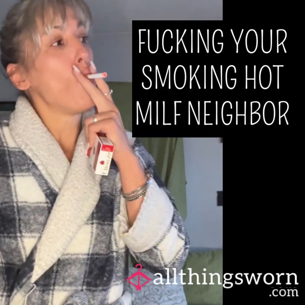 F**king Your Smoking Hot MILF Neighbor Roleplay
