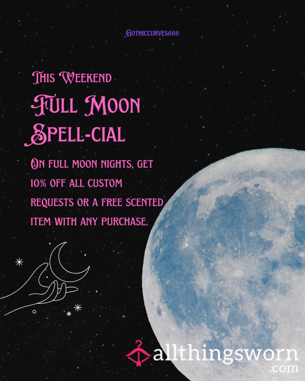 Full Moon Weekend 10%off Custom Wears